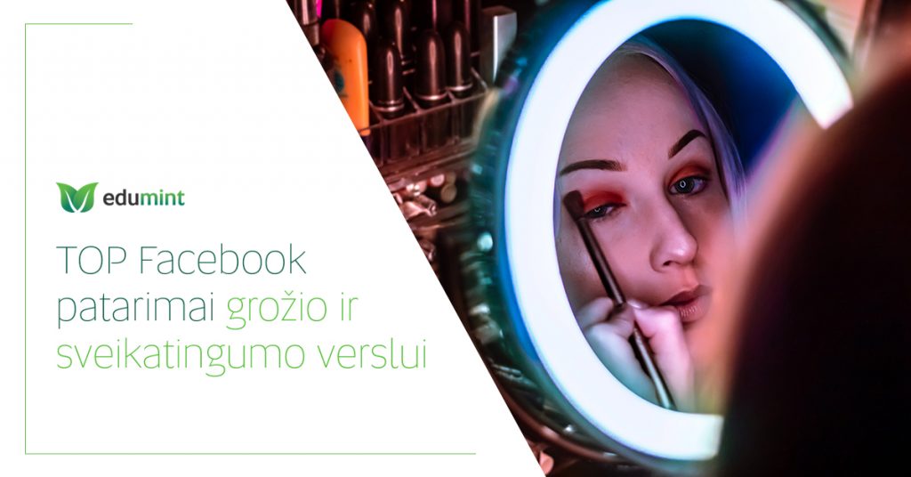 TOP5 Facebook patarimai grožio ir sveikatingumo verslui