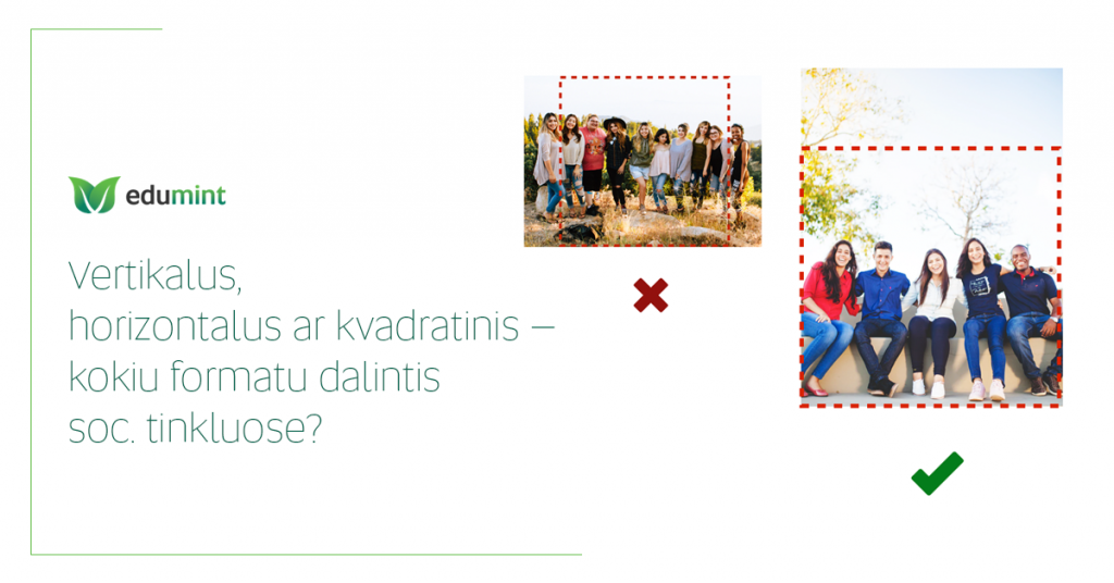 Vertikalus, horizontalus ar kvadratinis – kokiu formatu dalintis soc. tinkluose?
